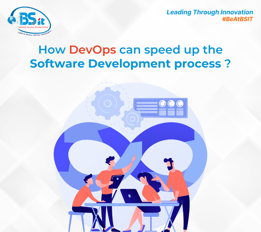 Devops-can-speed-up-the-software-development-process-DevOps-details-BSIT-Software-Services-Web-And-App-Development-Company-In-India